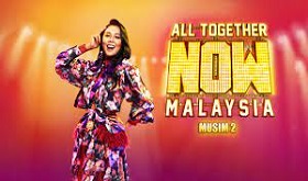 All Together Now Malaysia 2