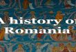 Unveiling Romania A Journey Through Its Storied History